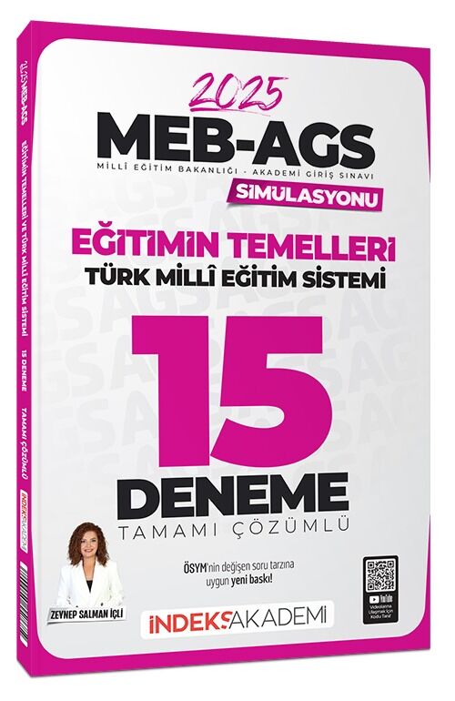 İndeks Akademi 2025 MEB-AGS Simülasyonu Eğitimin Temelleri ve Türk Milli Eğitim Sistemi 15 Deneme Çözümlü - Zeynep Salman İçli İndeks Akademi Yayıncılık