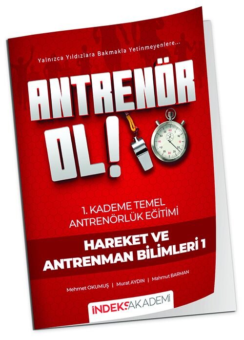 İndeks Akademi Antrenör Ol Temel Antrenörlük Eğitimi 1. Kademe Hareket ve Antrenman Bilimleri-1 İndeks Akademi Yayıncılık - İADESİZ