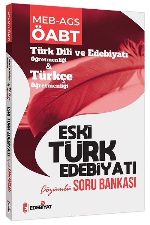 Edebiyat TV ÖABT MEB-AGS Türk Dili Edebiyatı ve Türkçe Eski Türk Edebiyatı Soru Bankası Çözümlü Edebiyat TV Yayınları - İADESİZ
