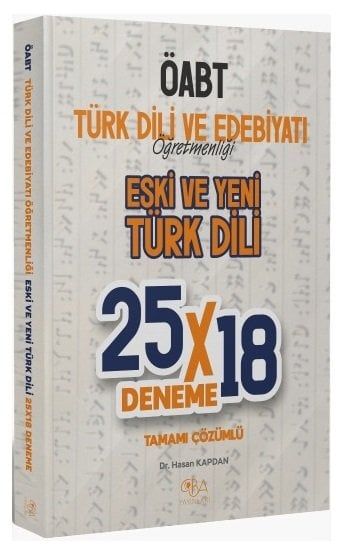 CBA Yayınları ÖABT Türk Dili ve Edebiyatı Eski ve Yeni Türk Dili 25x18 Deneme Çözümlü - Hasan Kapdan CBA Yayınları - İADESİZ