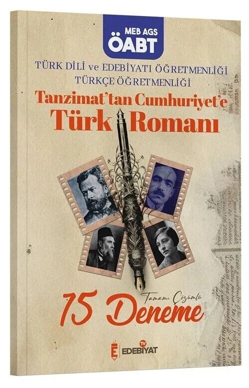 Edebiyat TV ÖABT MEB-AGS Türk Dili ve Edebiyatı-Türkçe Tanzimattan Cumhuriyete Türk Romanı 15 Deneme Çözümlü Edebiyat TV Yayınları - İADESİZ