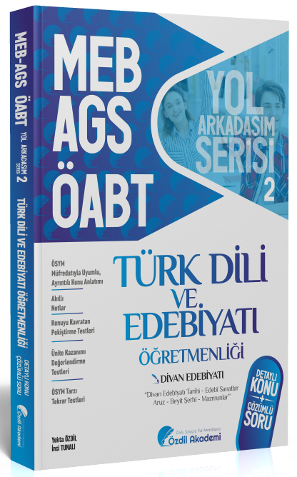 Özdil Akademi ÖABT MEB-AGS Türk Dili ve Edebiyatı 2. Kitap Divan Edebiyatı Konu Anlatımlı Soru Bankası Özdil Akademi Yayınları - İADESİZ