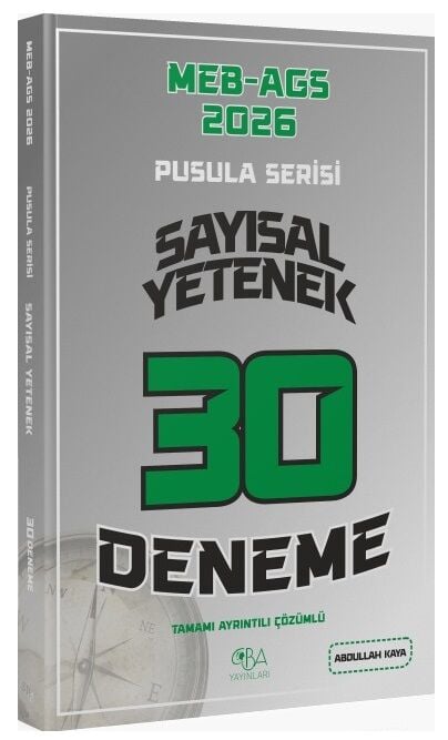 CBA Yayınları 2026 MEB-AGS Sayısal Yetenek 30 Deneme Çözümlü Pusula Serisi - Abdullah Kaya CBA Yayınları