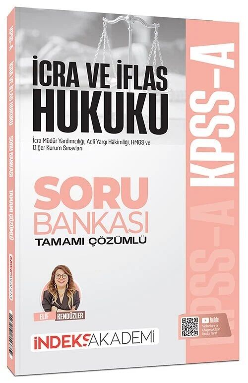İndeks Akademi KPSS A Grubu İcra ve İflas Hukuku Soru Bankası Çözümlü - Elif Kendüzler İndeks Akademi Yayıncılık