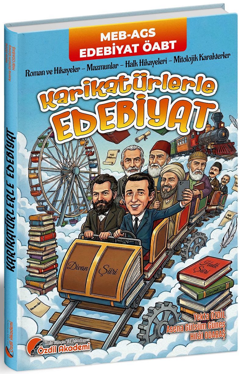 Özdil Akademi ÖABT MEB-AGS Türk Dili ve Edebiyatı Öğretmenliği Karikatürlerle Edebiyat Konu Anlatımı -Yekta Özdil Özdil Akademi Yayınları - İADESİZ