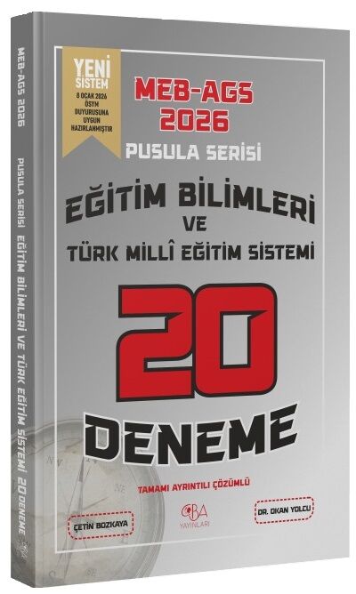 CBA Yayınları 2026 MEB-AGS Eğitim Bilimleri ve Türk Eğitim Sistemi  20 Deneme Çözümlü Pusula Serisi - Okan Yolcu CBA Yayınları
