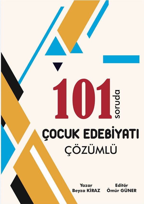 Ömür Güner ÖABT MEB-AGS Türkçe Öğretmenliği Çocuk Edebiyatı 101 Soruda Soru Bankası Çözümlü - Beyza Kiraz Ömür Hoca Uzaktan Eğitim - İADESİZ