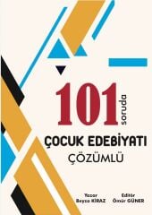 Ömür Güner ÖABT MEB-AGS Türkçe Öğretmenliği Çocuk Edebiyatı 101 Soruda Soru Bankası Çözümlü - Beyza Kiraz Ömür Hoca Uzaktan Eğitim - İADESİZ