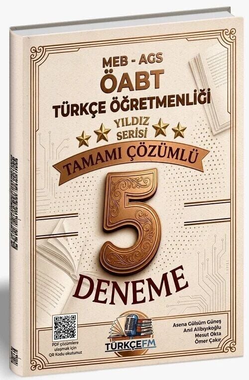Türkçe FM ÖABT MEB-AGS Türkçe Öğretmenliği 5 Deneme Çözümlü Yıldız Serisi - Asena Gülsüm Güneş Türkçe FM Yayınları - İADESİZ