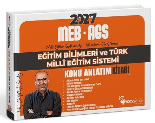 Hoca Kafası 2027 MEB-AGS Eğitim Bilimleri ve Türk Milli Eğitim Sistemi Konu Anlatım Kitabı - Mevlüt Gündüz Hoca Kafası Yayınları
