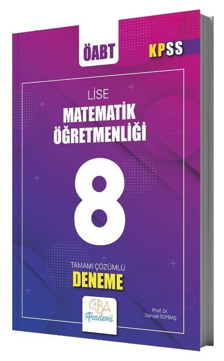CBA Yayınları ÖABT Lise Matematik Öğretmenliği 8 Deneme Çözümlü - Danyal Soybaş CBA Yayınları - İADESİZ