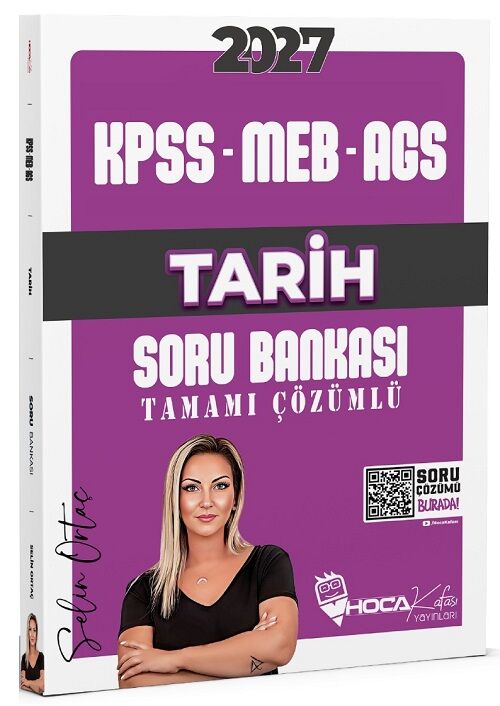 Hoca Kafası 2027 KPSS MEB-AGS Tarih Soru Bankası Çözümlü - Selin Ortaç Hoca Kafası Yayınları