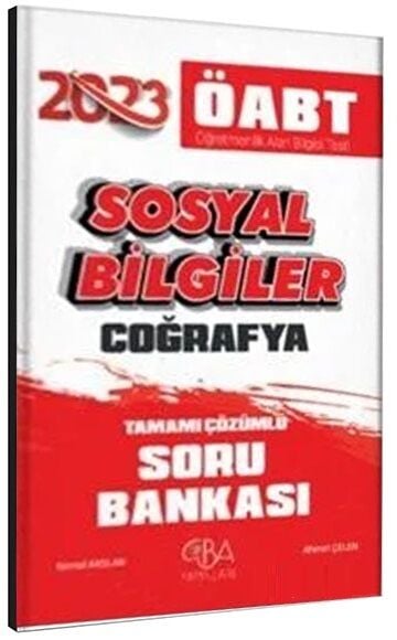 CBA Yayınları 2023 ÖABT Sosyal Bilgiler Coğrafya Soru Bankası Çözümlü - Kemal Arslan, Ahmet Çelen CBA Yayınları - İADESİZ