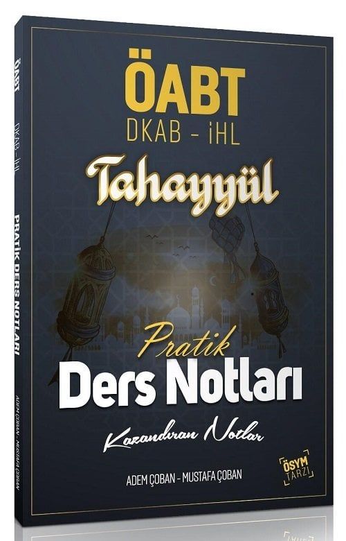Tahayyül ÖABT Din Kültürü ve Ahlak Bilgisi Pratik Ders Notları - Mustafa Çoban, Adem Çoban Tahayyül Yayınları - İADESİZ