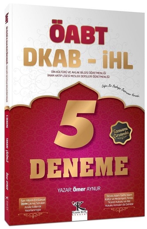 Kadir Koç Akademi ÖABT Din Kültürü ve Ahlak Bilgisi Öğretmenliği 5 Deneme Çözümlü - Ömer Aynur Kadir Koç Akademi - İADESİZ