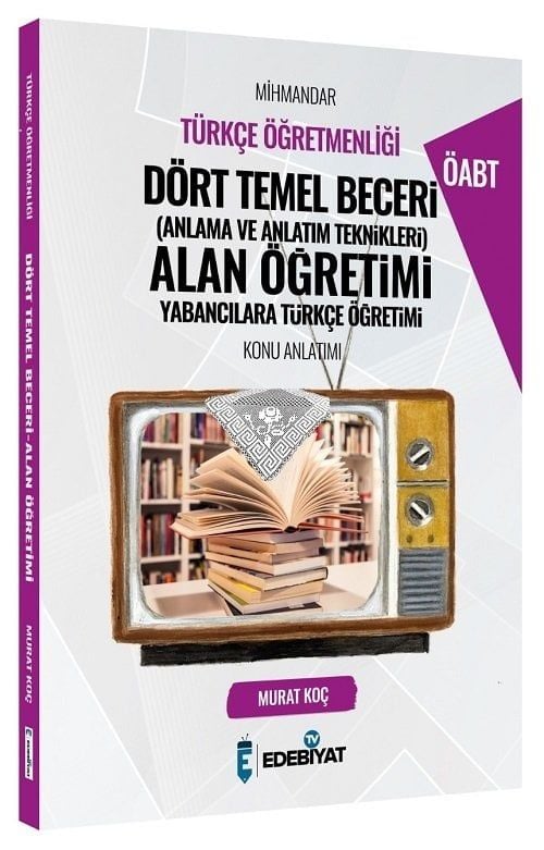 Edebiyat TV ÖABT Türkçe Mihmandar Dört Temel Beceri Alan Öğretimi Konu Anlatımı - Murat Koç Edebiyat TV Yayınları - İADESİZ