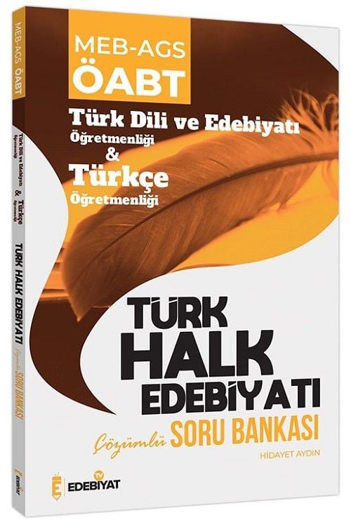 Edebiyat TV ÖABT MEB-AGS Türk Dili Edebiyatı ve Türkçe Türk Halk Edebiyatı Soru Bankası Çözümlü - Hidayet Aydın Edebiyat TV Yayınları - İADESİZ