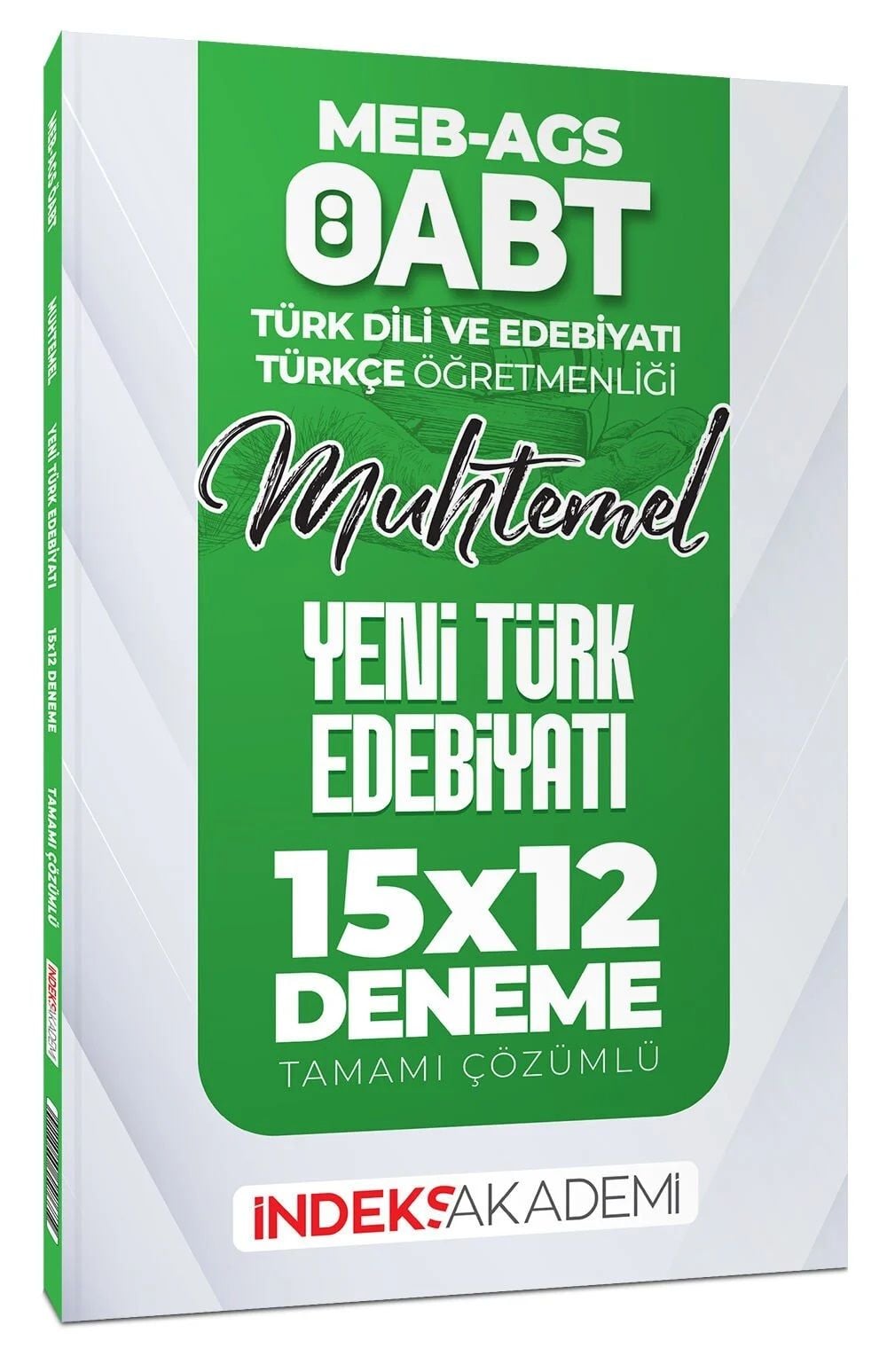 İndeks Akademi ÖABT MEB-AGS Muhtemel Türk Dili Edebiyatı-Türkçe Yeni Türk Edebiyatı 15x12 Deneme Çözümlü İndeks Akademi Yayıncılık - İADESİZ